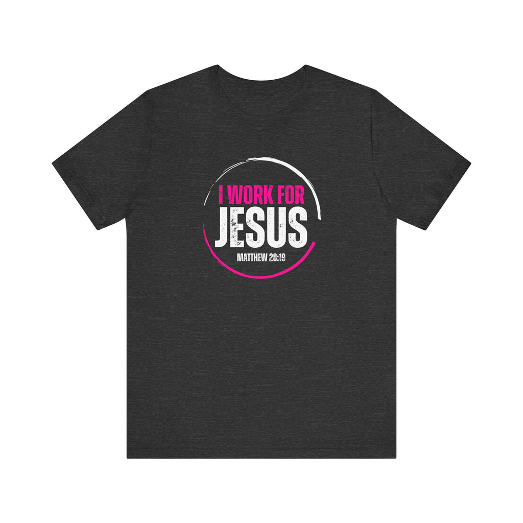 I work for Jesus! Unisex Jersey Short Sleeve Tee image 5
