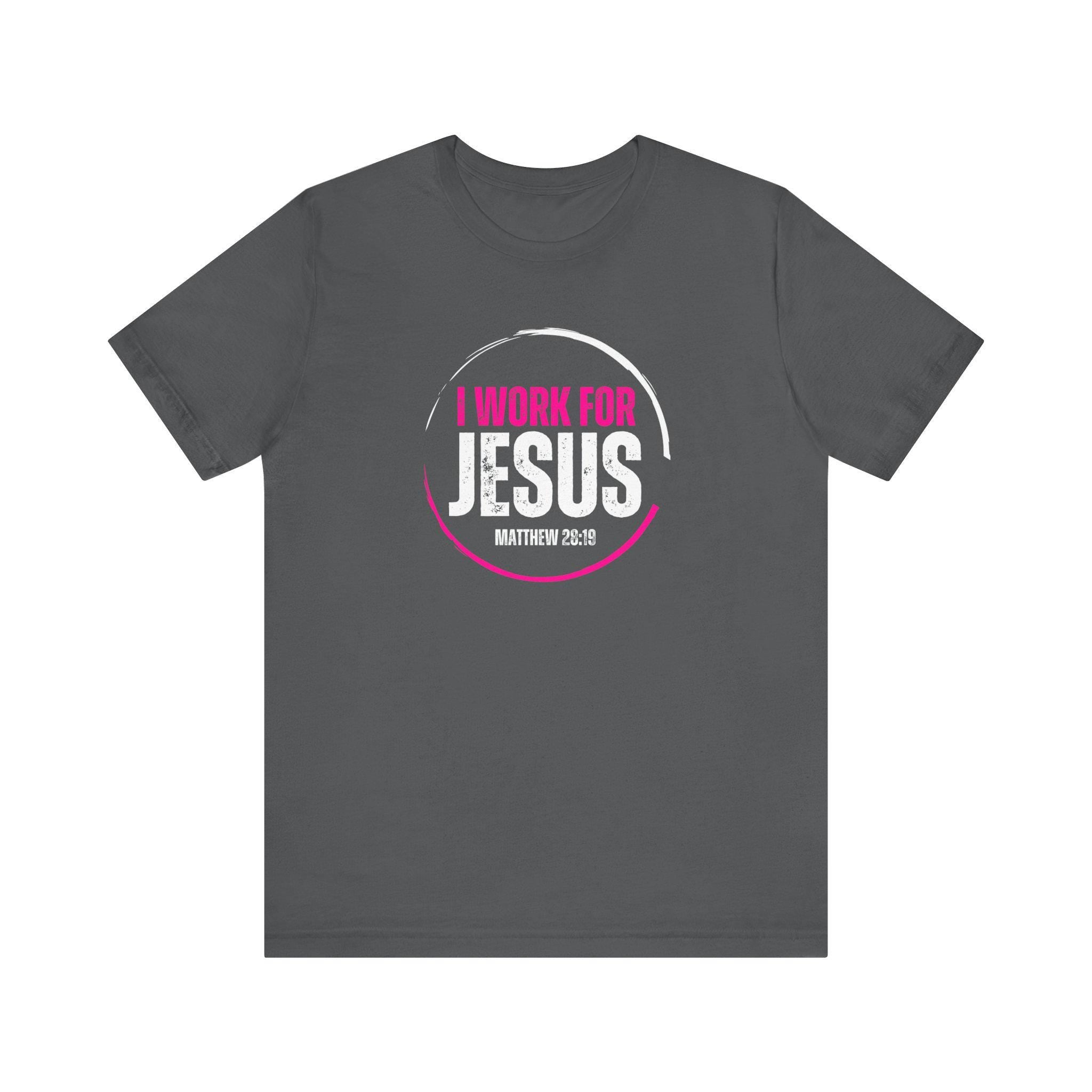 I work for Jesus! Unisex Jersey Short Sleeve Tee image 9