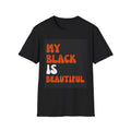 May include: A black t-shirt with the text 'My Black Is Beautiful' in orange and white letters.