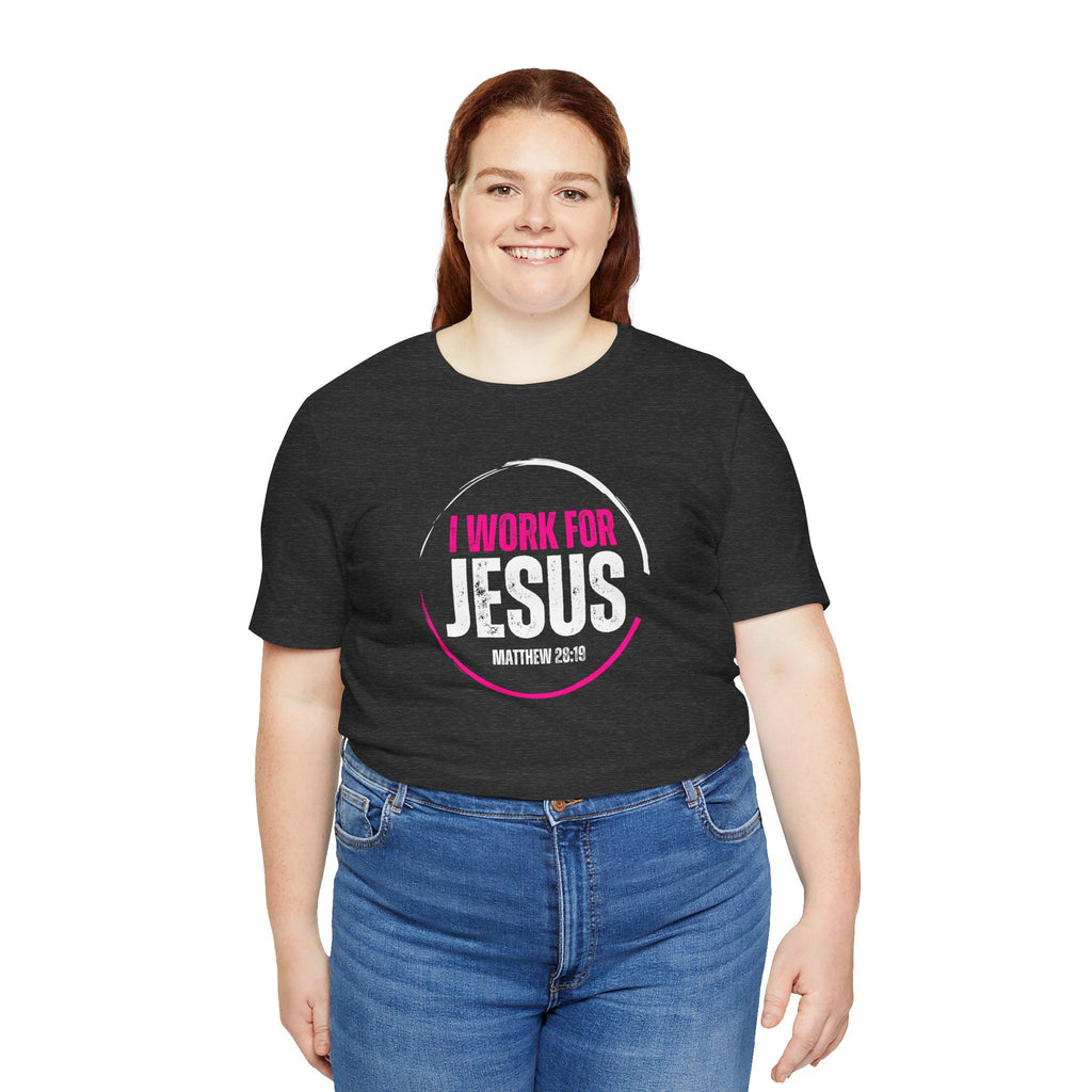 I work for Jesus! Unisex Jersey Short Sleeve Tee image 7