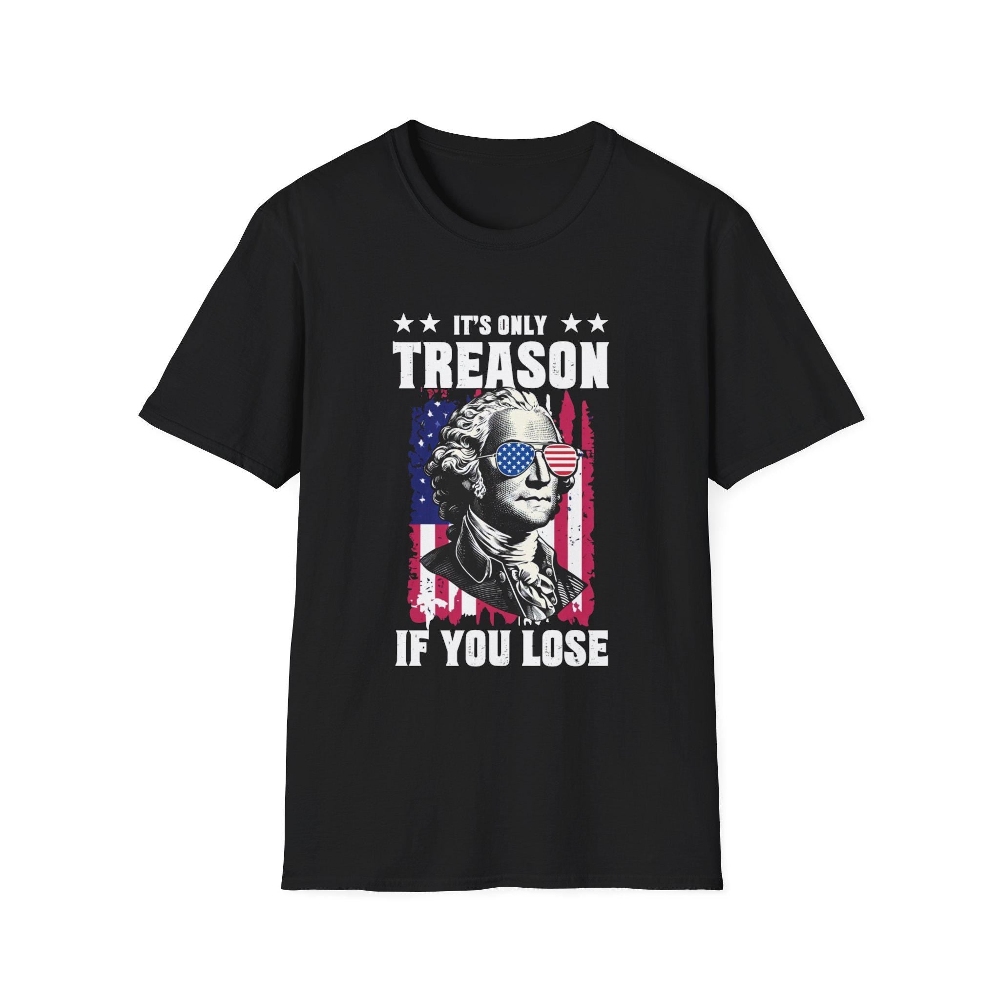 Patriotic Graphic Tee - It's Only Treason If You Lose, Unisex Softstyle T-Shirt, American Humor Shirt, 4th of July Apparel, Political [...] image 1